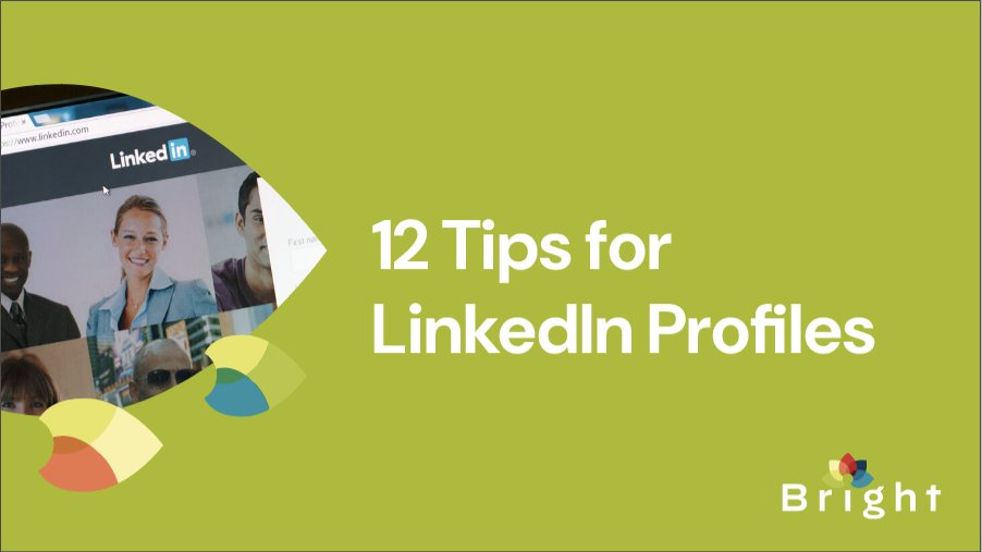 12 Tips for LinkedIn Profiles